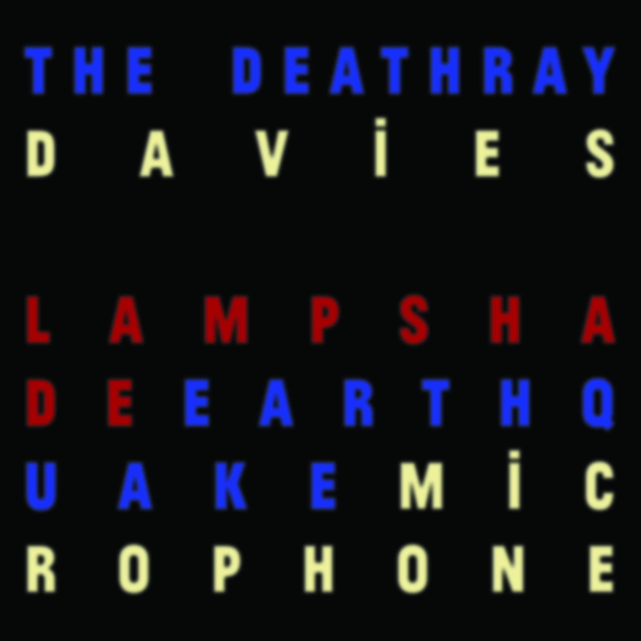 The Deathray Davies are back with LAMPSHADE EARTHQUAKE MICROPHONE